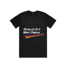 No Dribble T-Shirt - Classic Tee (Unisex)